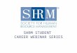 SHRM STUDENT  CAREER WEBINAR SERIES