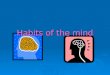 Habits of the mind