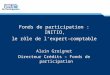 Fonds de participation : INITIO,  le rôle de l’expert-comptable Alain Groignet