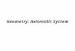 Geometry: Axiomatic System