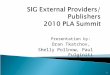 SIG External Providers/ Publishers  2010 PLA Summit