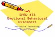 SPED 473 Emotional Behavioral Disorders