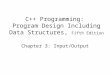 C++ Programming:  Program Design Including Data Structures,  Fifth Edition
