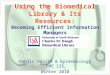 Using the Biomedical Library & Its Resources: Becoming Efficient Information Managers