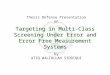 Targeting in Multi-Class Screening Under Error and Error Free Measurement Systems