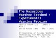 The Hazardous Weather Testbed / Experimental Warning Program