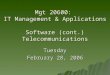 Mgt 20600:  IT Management & Applications Software (cont.) Telecommunications