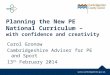 Planning  the New PE  National Curriculum –  with confidence and creativity