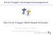 Das Fürst Fugger Welt-Depot-Konzept Stefan Weiß, Leiter Vermögensmanagement