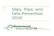 Slips, Trips, and  Falls Prevention 2010