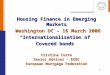 Housing Finance in Emerging Markets Washington DC – 16 March 2006 “Internationalisation of