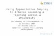 Using Appreciative Enquiry to Enhance Learning & Teaching across a University