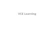 VCE Learning