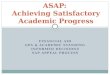 ASAP:  Achieving  Satisfactory Academic Progress