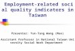Employment-related social quality indicators in Taiwan
