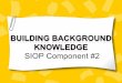 Building Background Knowledge  SIOP Component #2