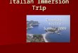 Italian Immersion Trip