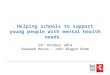 Helping schools to support young people with mental health needs
