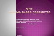Why  Special Blood Products?