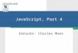 JavaScript, Part 4