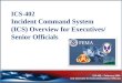 ICS-402 Incident Command System (ICS) Overview for Executives/  Senior Officials