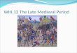 WHI.12 The Late Medieval Period