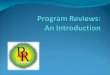 Program Reviews:  An Introduction