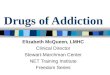 Drugs of Addiction