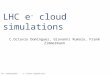 LHC e -  cloud simulations