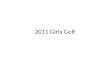 2011 Girls Golf