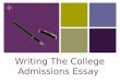 Writing The College Admissions Essay