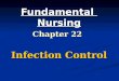 Fundamental  Nursing Chapter 22 Infection Control