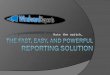 The Fast, Easy, and Powerful Reporting Solution