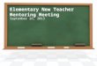 Elementary New Teacher Mentoring Meeting