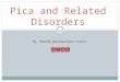 Pica and Related Disorders