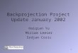 Backprojection Project Update January 2002
