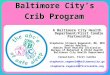 Baltimore City’s  Crib Program