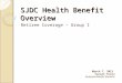 SJDC Health Benefit Overview