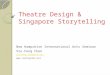 Theatre Design & Singapore Storytelling