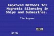 Improved Methods for Magnetic Silencing in Ships and Submarines 