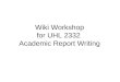 Wiki Workshop for UHL 2332  Academic Report Writing
