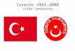 Turecko 1945-2008 Jitka Jandorová