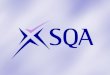 SQA’s Approach to Quality Assurance of Assessment
