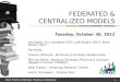 Federated & Centralized Models