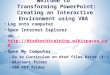 Welcome to   Transforming PowerPoint: Creating an Interactive Environment using VBA