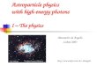 Astroparticle physics with high-energy photons I – The physics