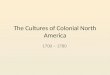 The Cultures of Colonial North America