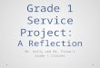 Grade 1 Service Project:  A Reflection