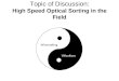 Topic of Discussion: High Speed Optical Sorting in the Field