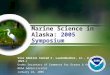 Marine Science in Alaska:  2005 Symposium